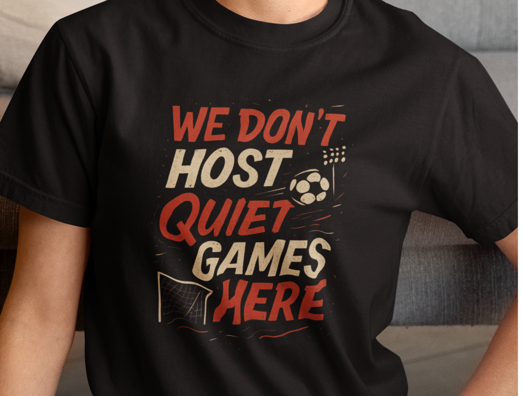 We don't Host quiet games WC